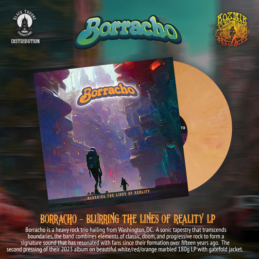 Borracho - Blurring The Lines of Reality LP