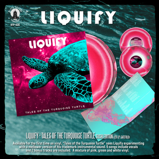 LIQUIFY - Tales of the Turquoise Turtle