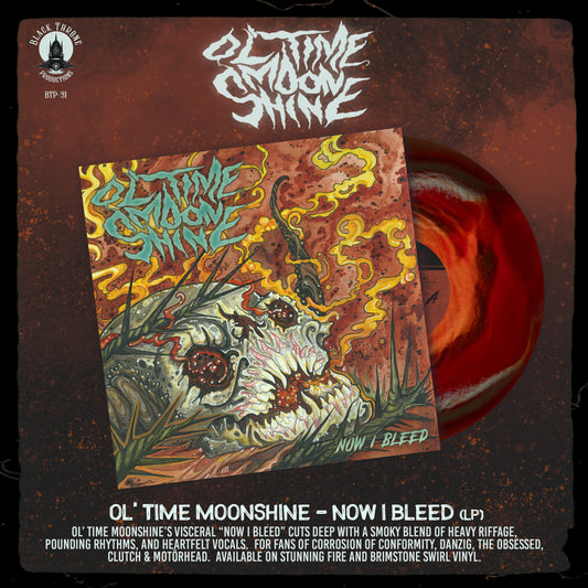 OL' TIME MOONSHINE - NOW I BLEED (LP)